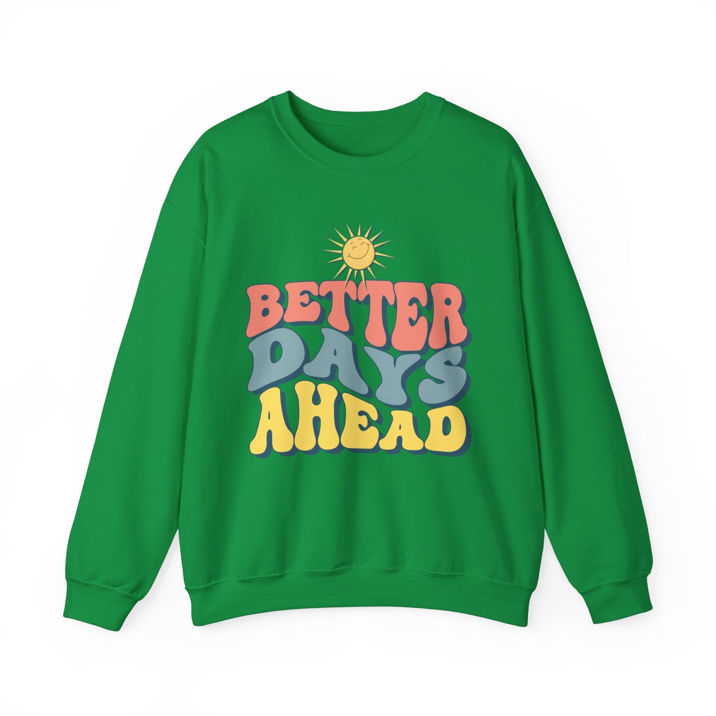 'Better Days Ahead' Crewneck Sweatshirt