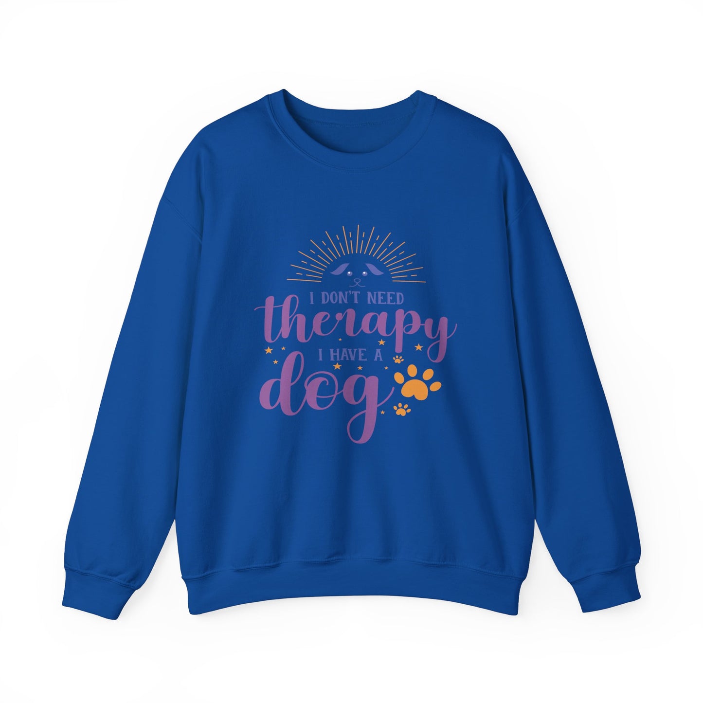 I Don't Need Therapy, I Have A Dog - Dog Lover Sweatshirt