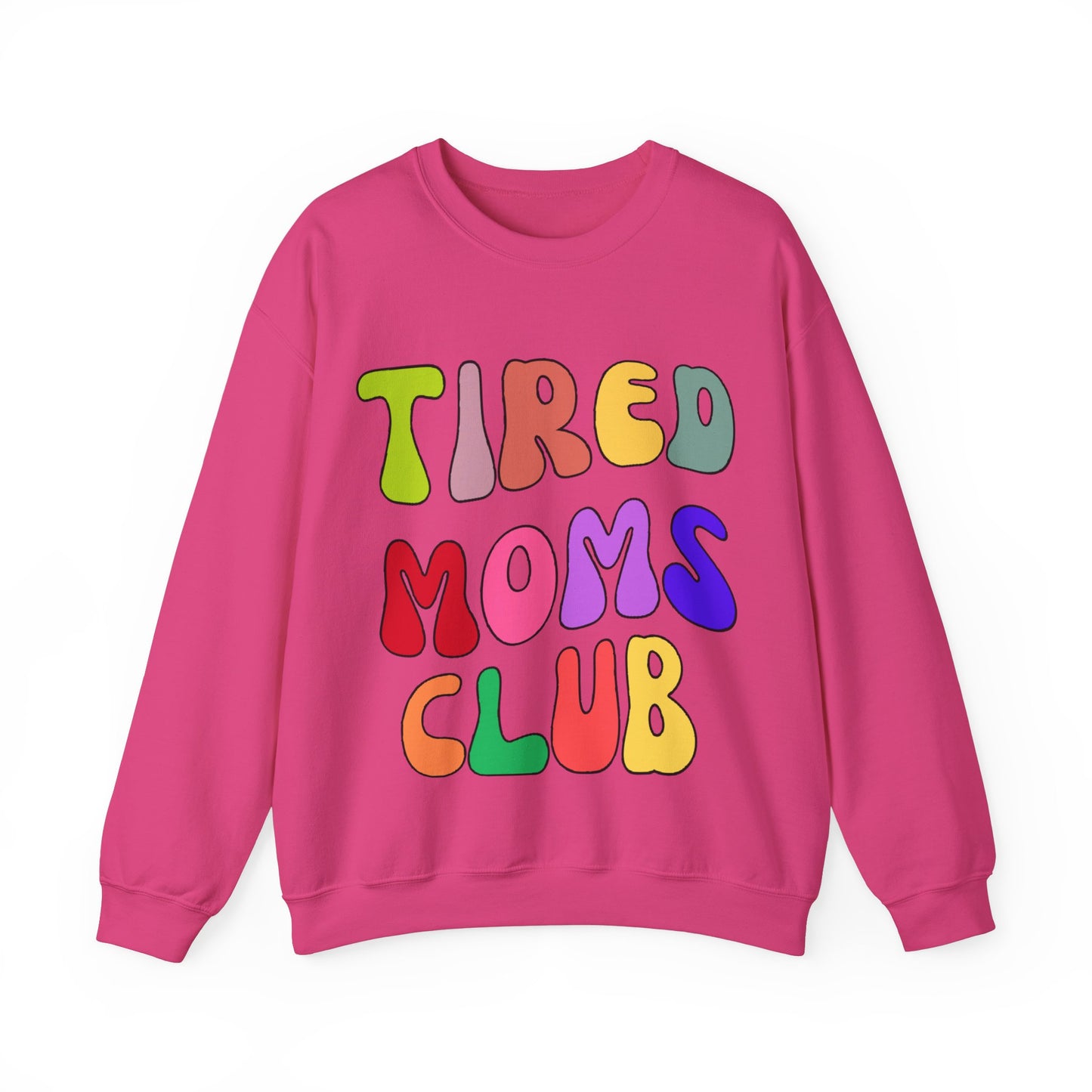 Tired Moms Club Sweatshirt Funny Mom Sweatshirt