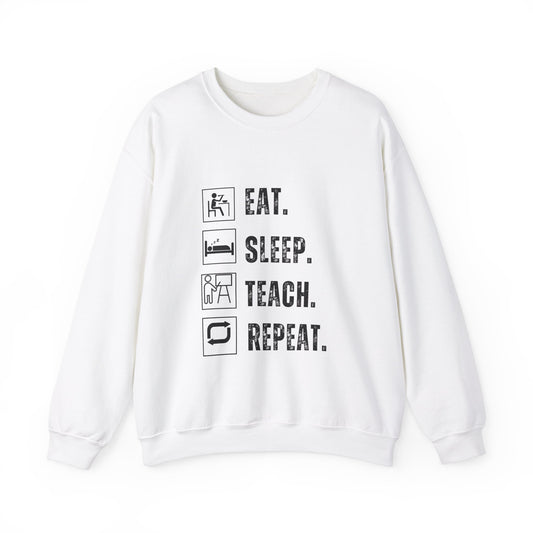 Eat Sleep Teach Repeat Funny Teacher Sweatshirt