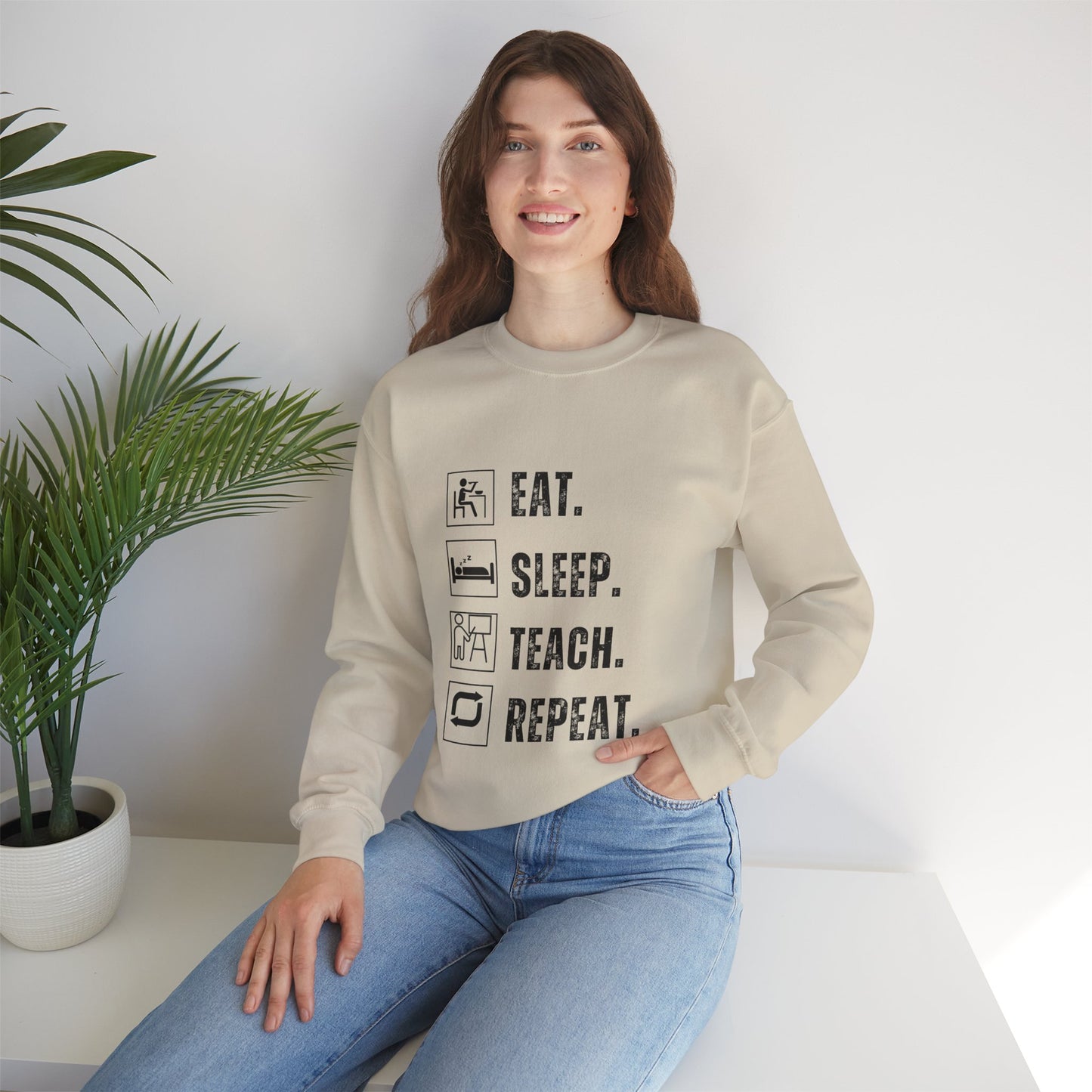 Eat Sleep Teach Repeat Funny Teacher Sweatshirt
