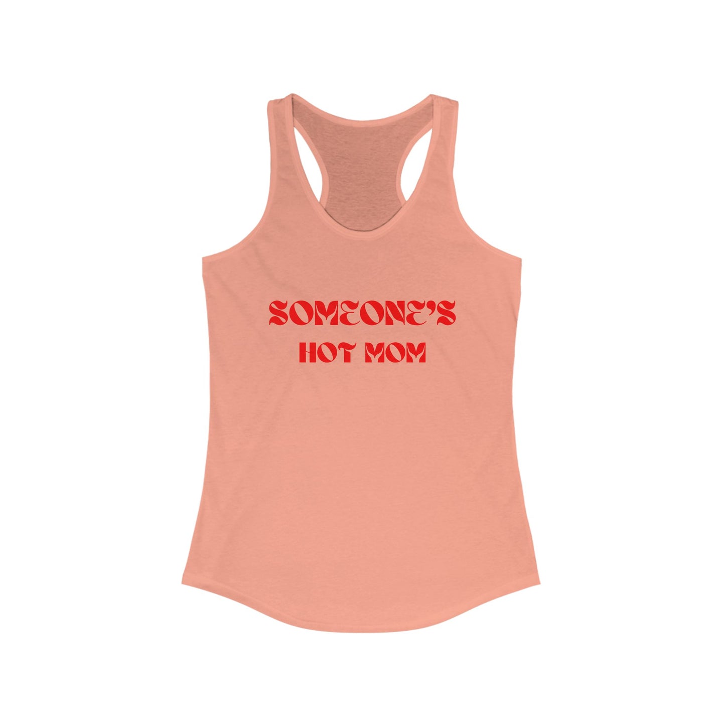 Someone's Hot Mom Racerback Tank - Stylish Women's Top