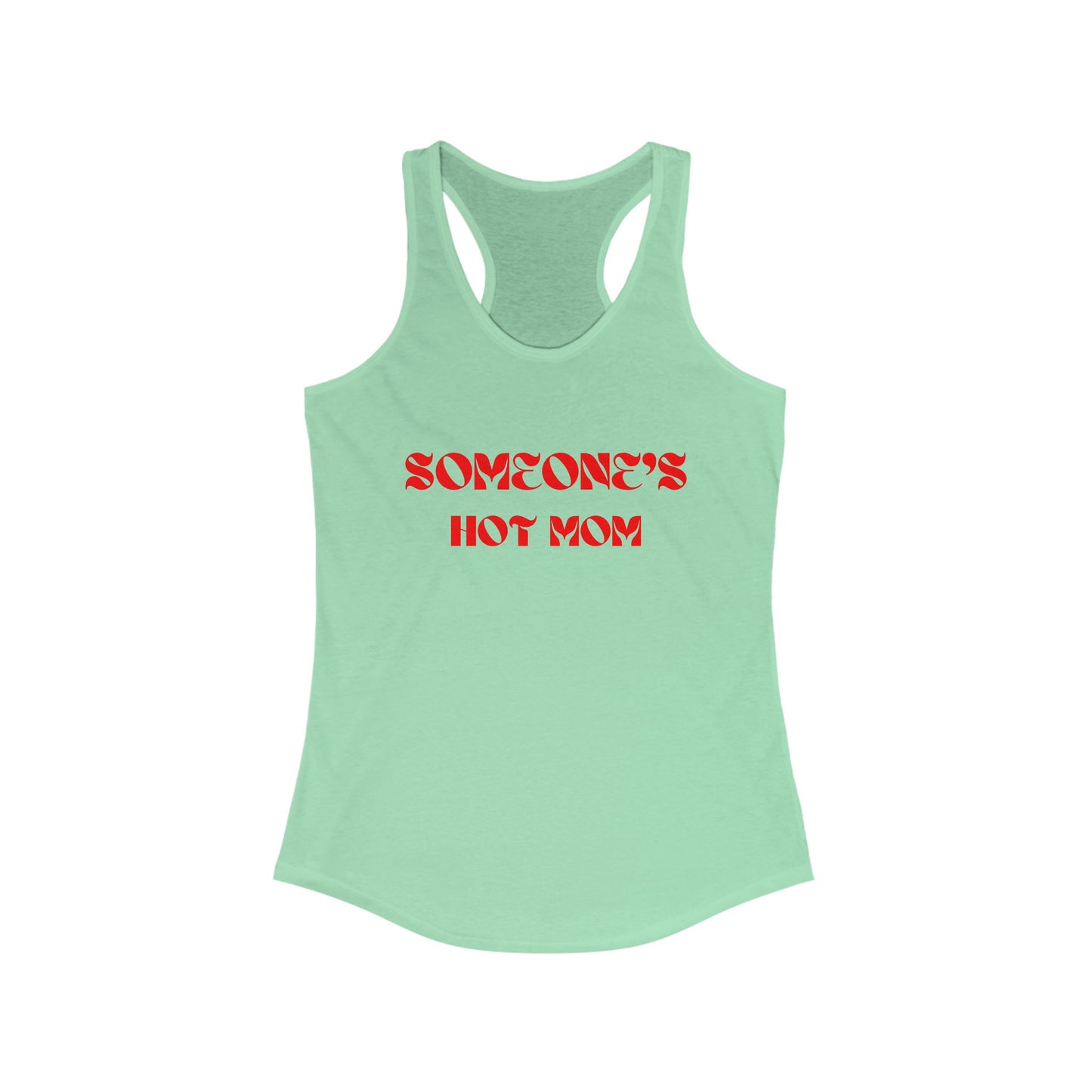 Someone's Hot Mom Racerback Tank - Stylish Women's Top