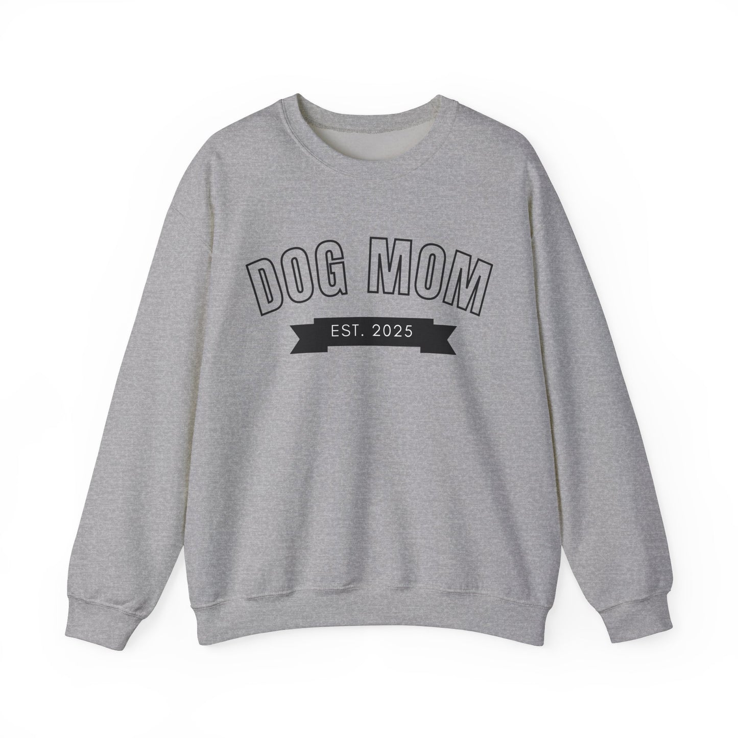Dog Mom EST 2025 - Dog Lover Sweatshirt