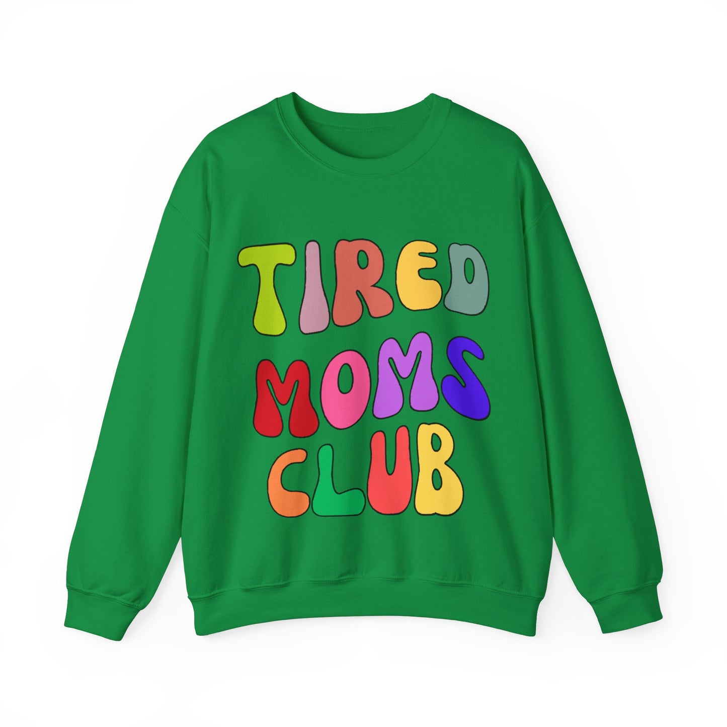 Tired Moms Club Sweatshirt Funny Mom Sweatshirt