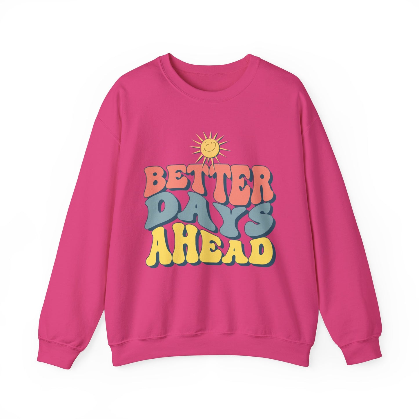 'Better Days Ahead' Crewneck Sweatshirt