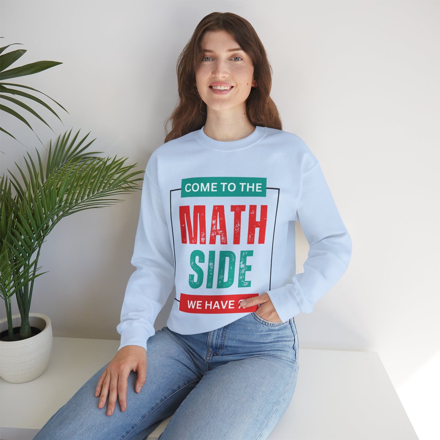 'Come to the Math Side We Have Pi': Funny Math Teacher Sweatshirt
