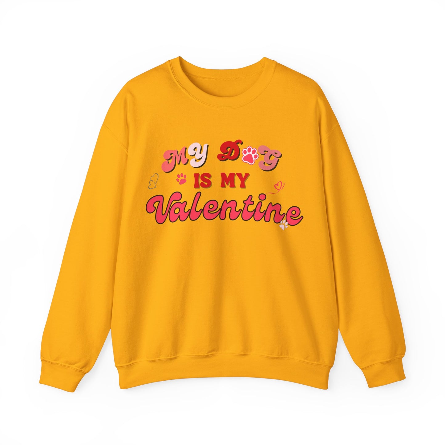 My Dog Is My Valentine Valentine's Day Dog Lover Sweatshirt