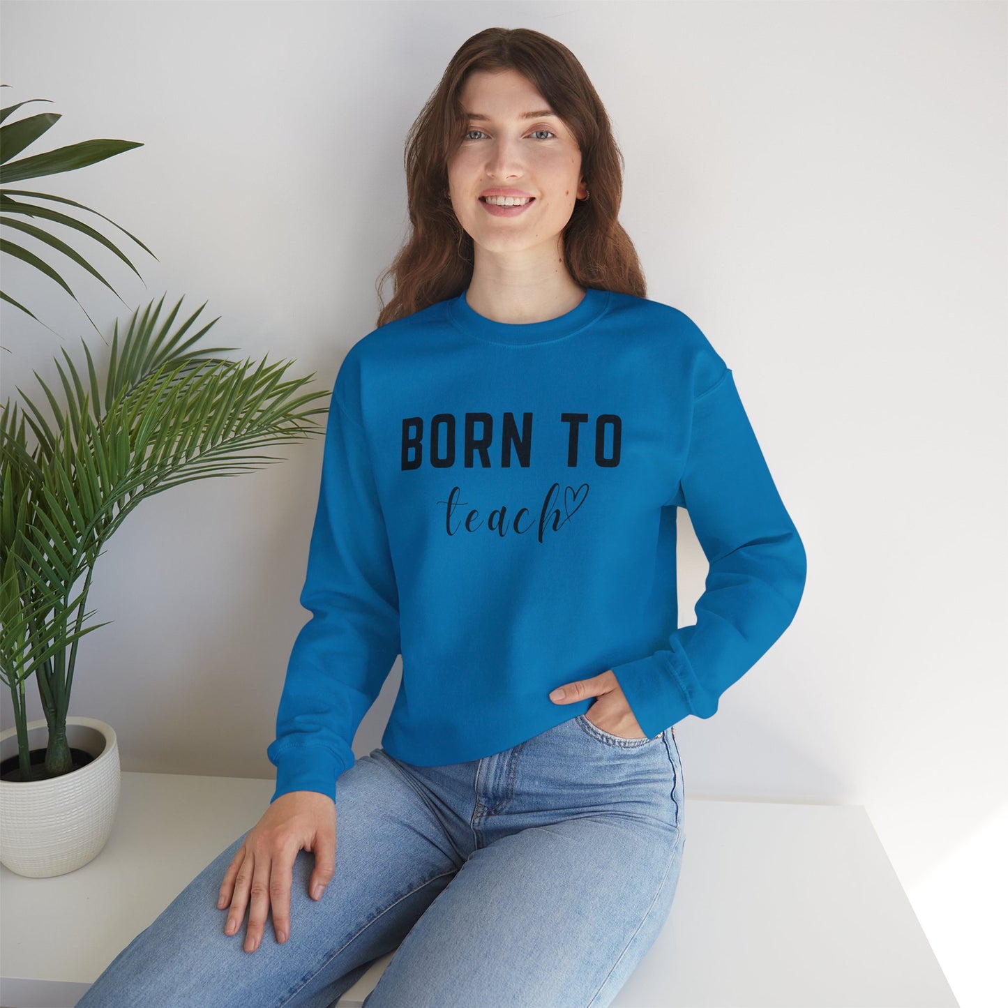 'Born to Teach' Sweatshirt For Teachers