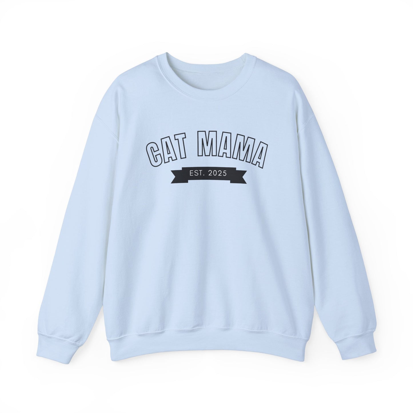 Cat Mama EST 2025 - Cat Lover Sweatshirt