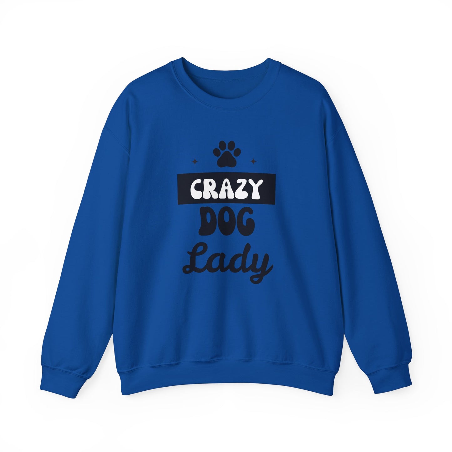 Crazy Dog Lady - Funny Dog Lover Sweatshirt