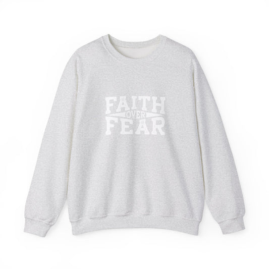 Faith Over Fear - Christian Sweatshirt