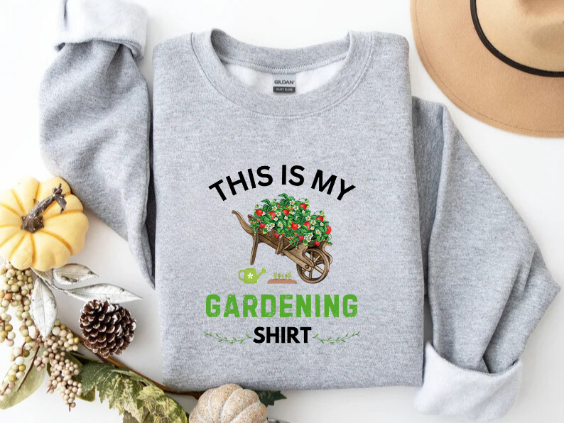 This is My Gardening Shirt -Plant Lover Sweatshirt