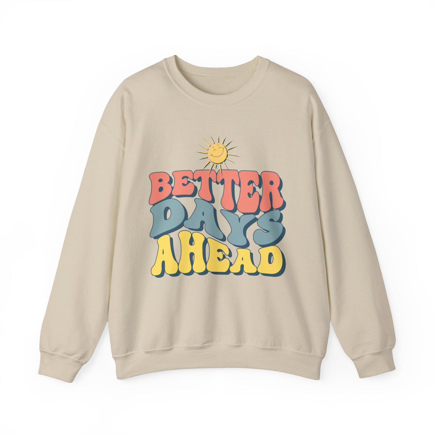 'Better Days Ahead' Crewneck Sweatshirt