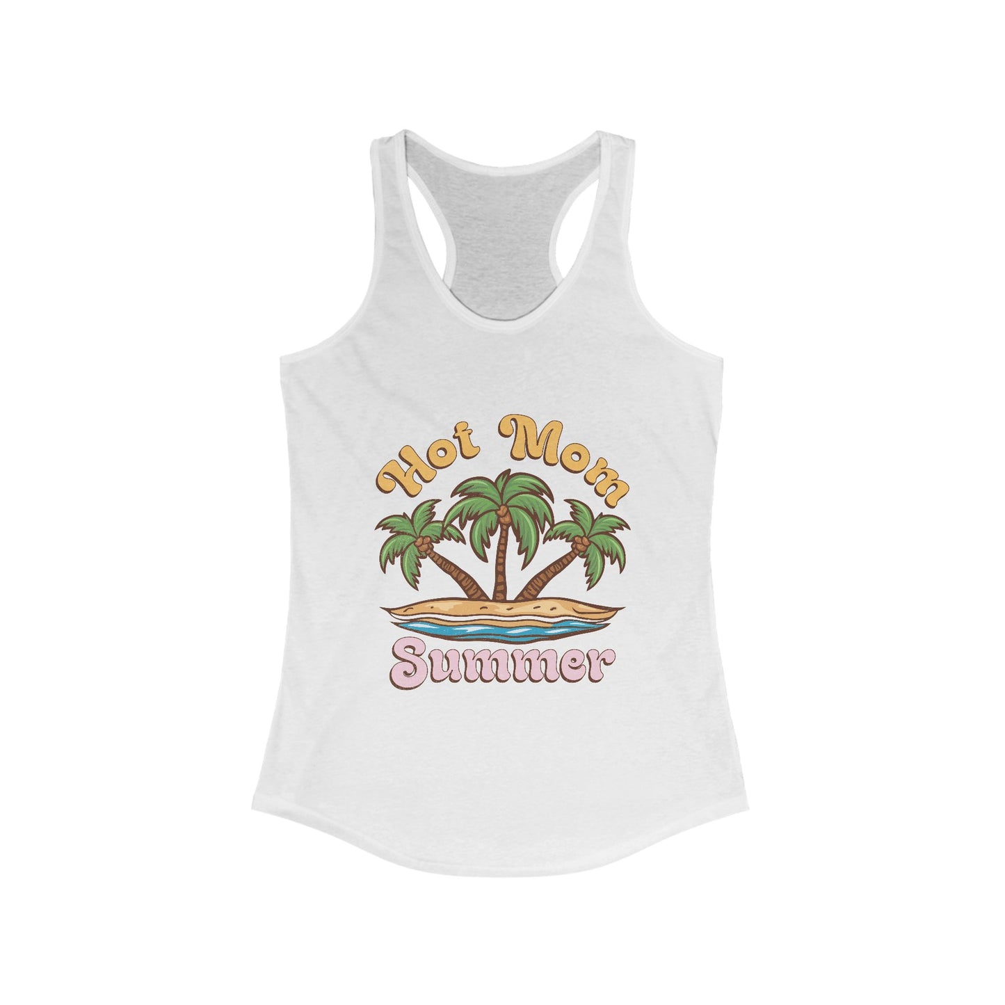 Hot Mom Summer Racerback Tank - Trendy Women's Summer Top