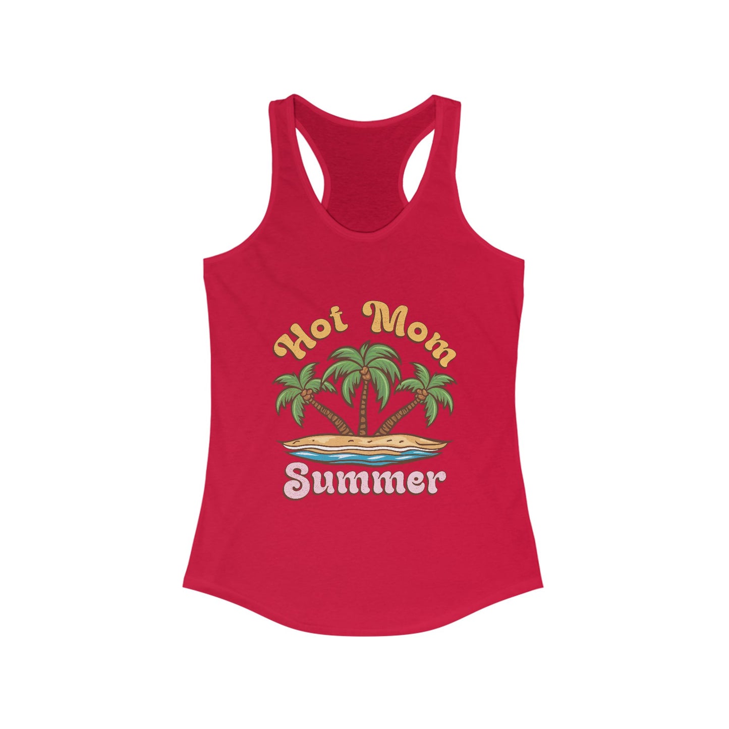 Hot Mom Summer Racerback Tank - Trendy Women's Summer Top