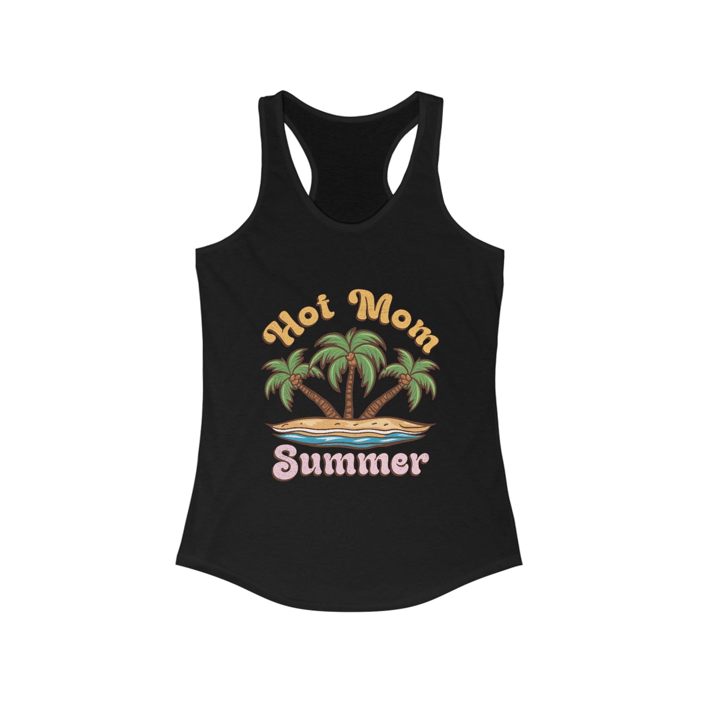 Hot Mom Summer Racerback Tank - Trendy Women's Summer Top