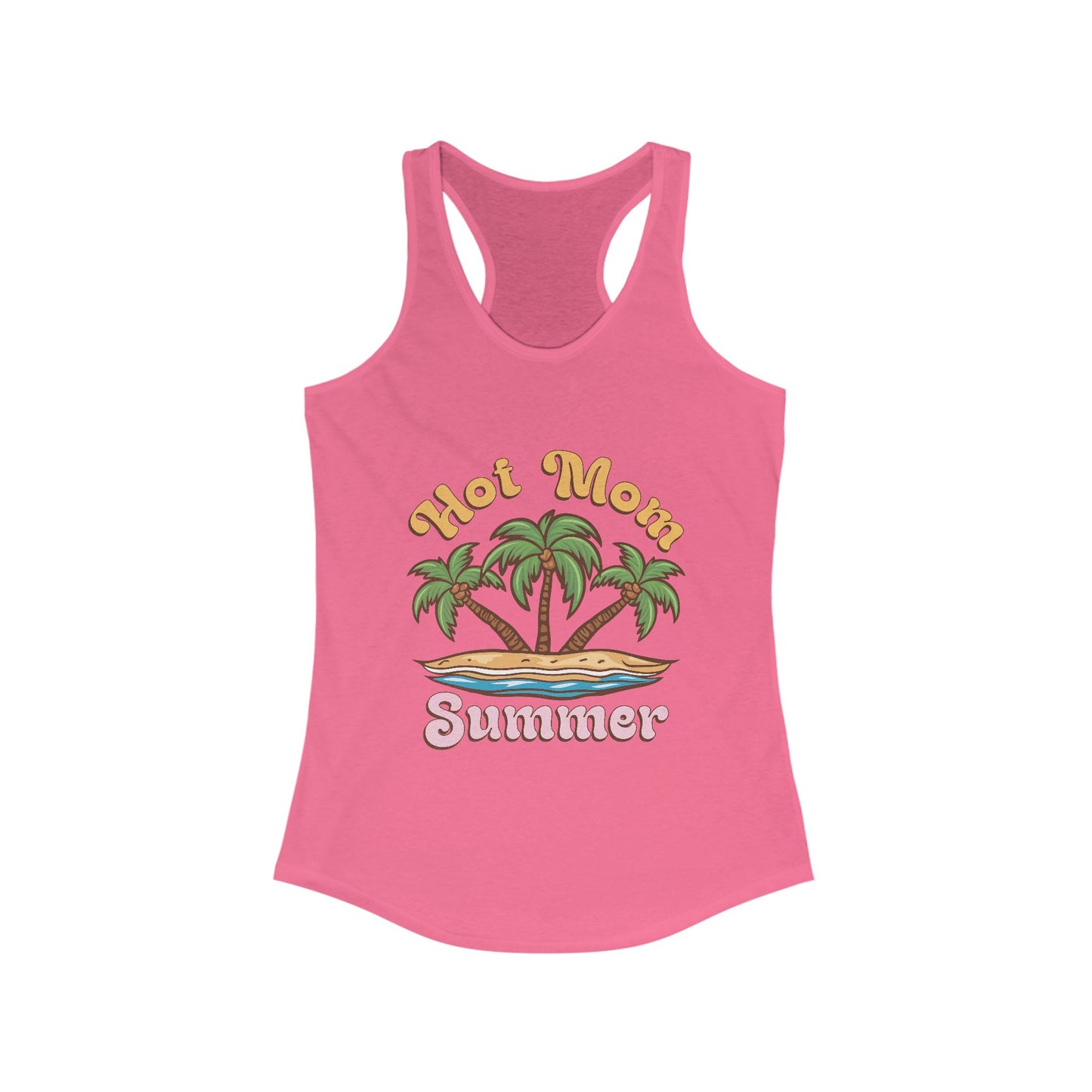 Hot Mom Summer Racerback Tank - Trendy Women's Summer Top
