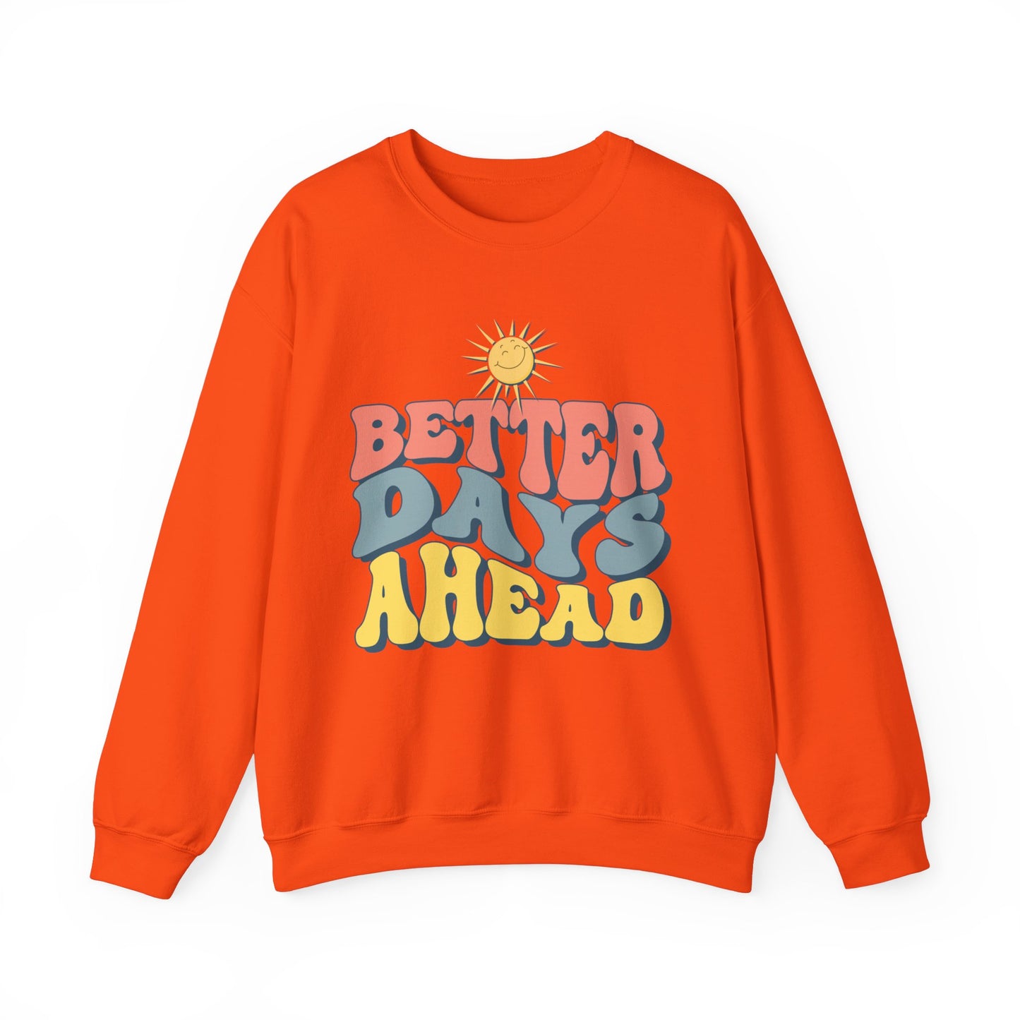 'Better Days Ahead' Crewneck Sweatshirt