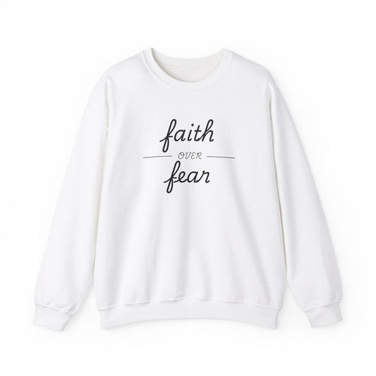 Faith Over Fear - Christian Sweatshirt