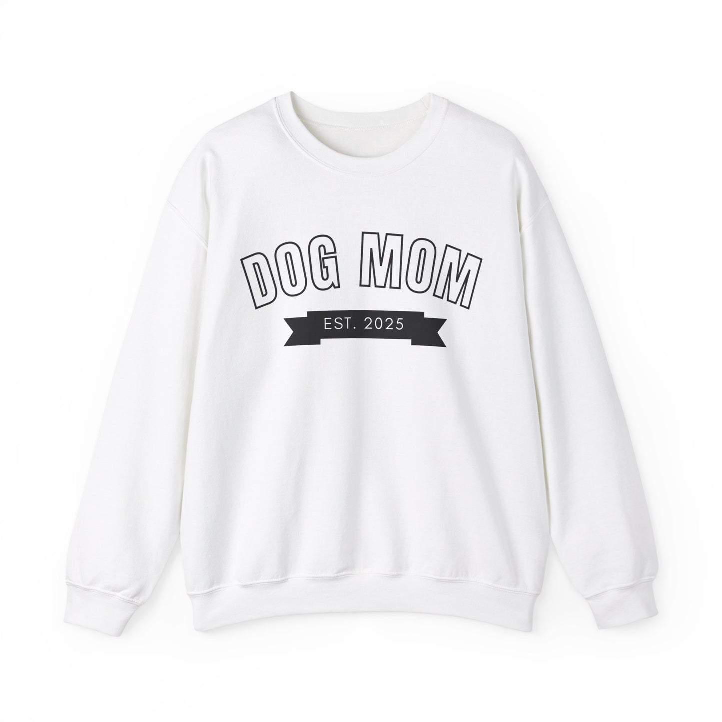 Dog Mom EST 2025 - Dog Lover Sweatshirt