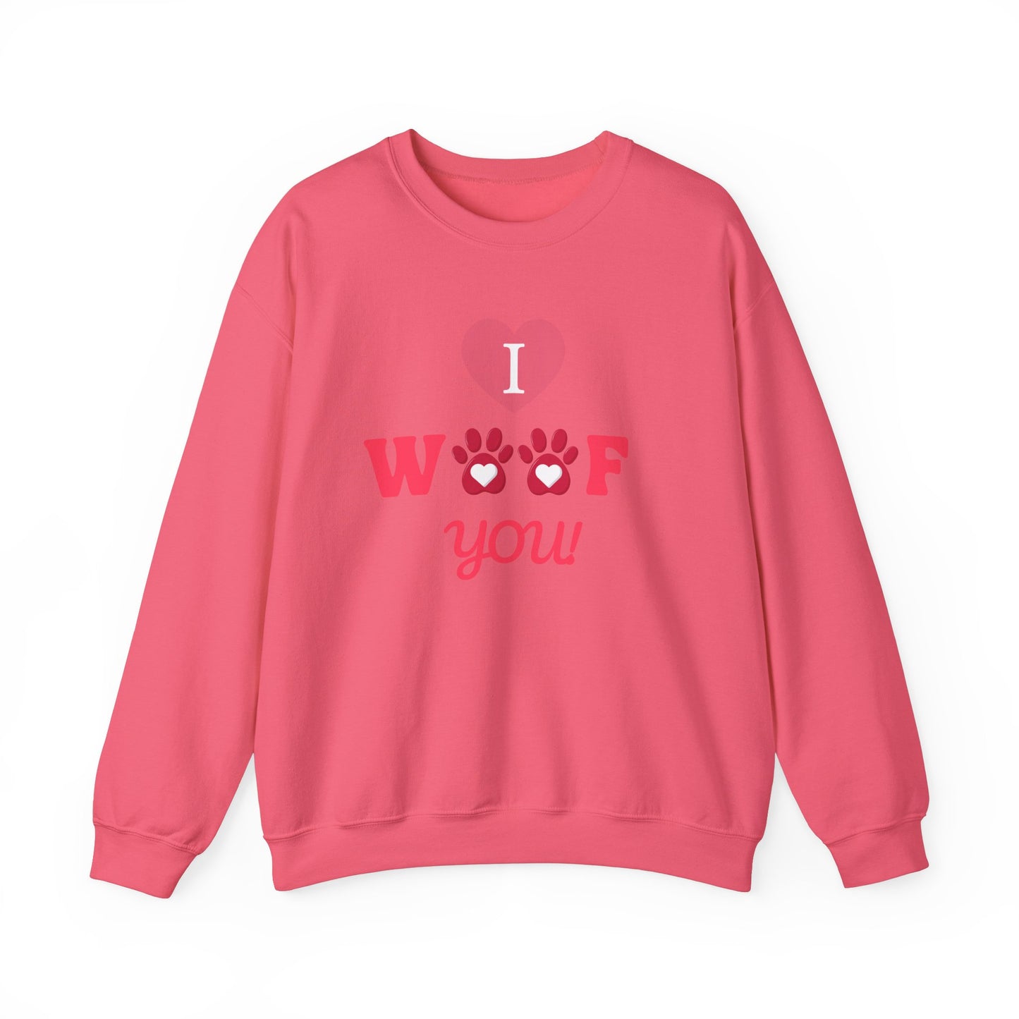 I WOOF YOU - Dog Lover Sweatshirt