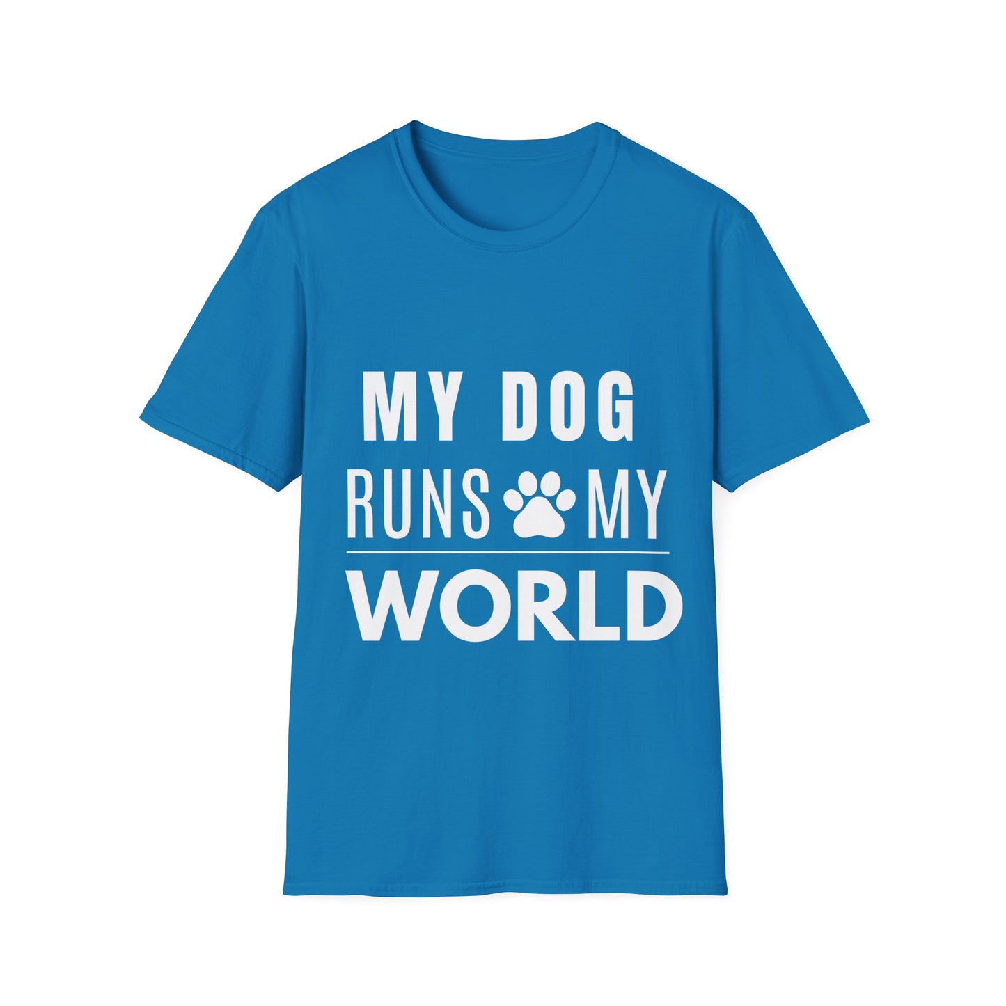 My Dog Runs My World T-Shirt