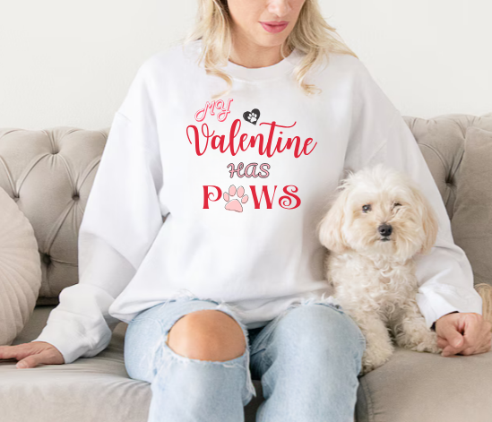My Valentine Has Paws Valentine's Day Dog Lover Sweatshirt