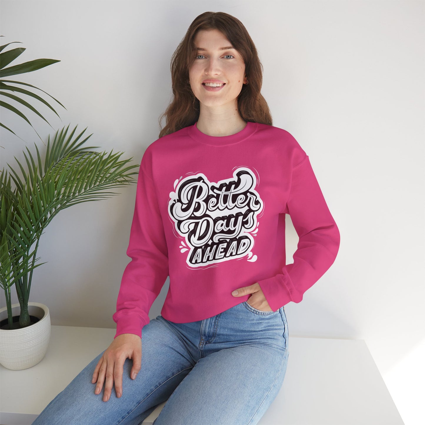 Better Days Ahead - Crewneck Sweatshirt