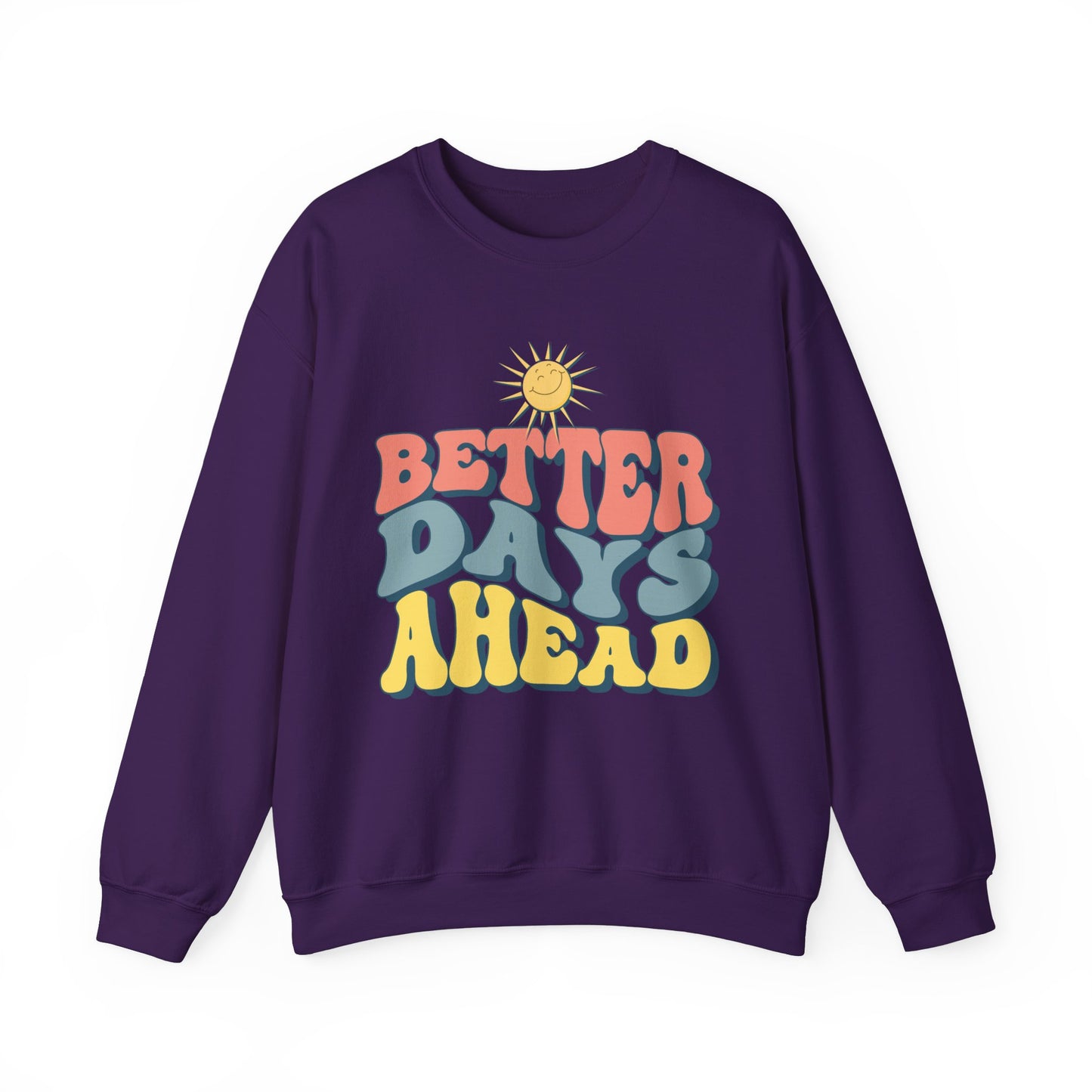 'Better Days Ahead' Crewneck Sweatshirt
