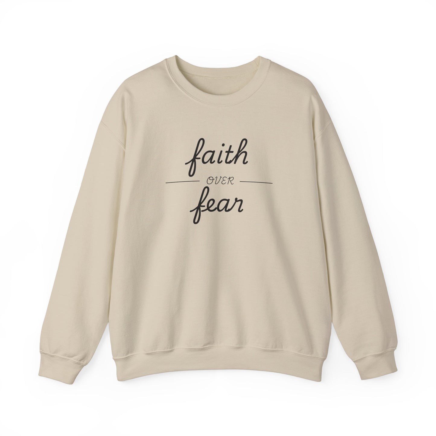 Faith Over Fear - Christian Sweatshirt