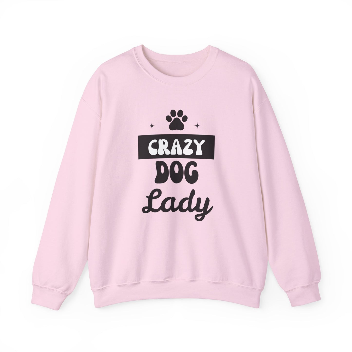 Crazy Dog Lady - Funny Dog Lover Sweatshirt