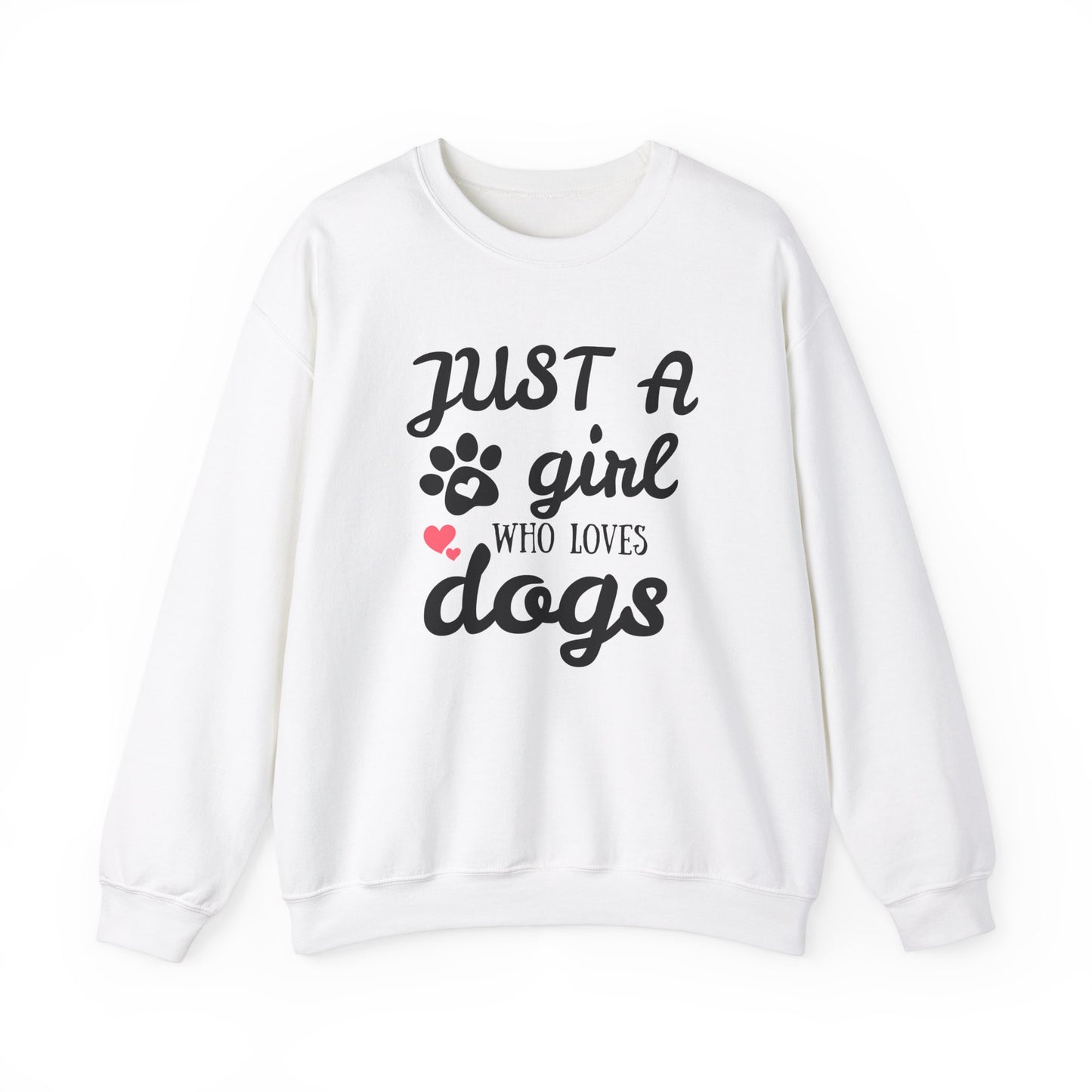 Just A Girl Who Loves Dogs - Pet Lover Sweatshirt