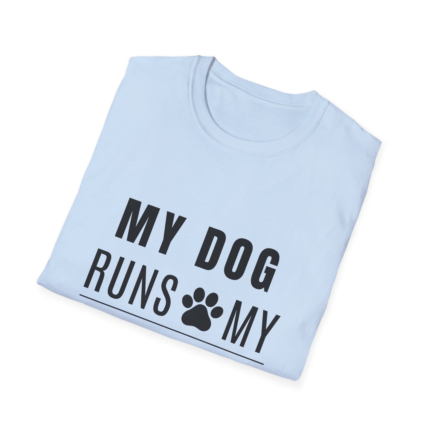 My Dog Runs My World T-Shirt
