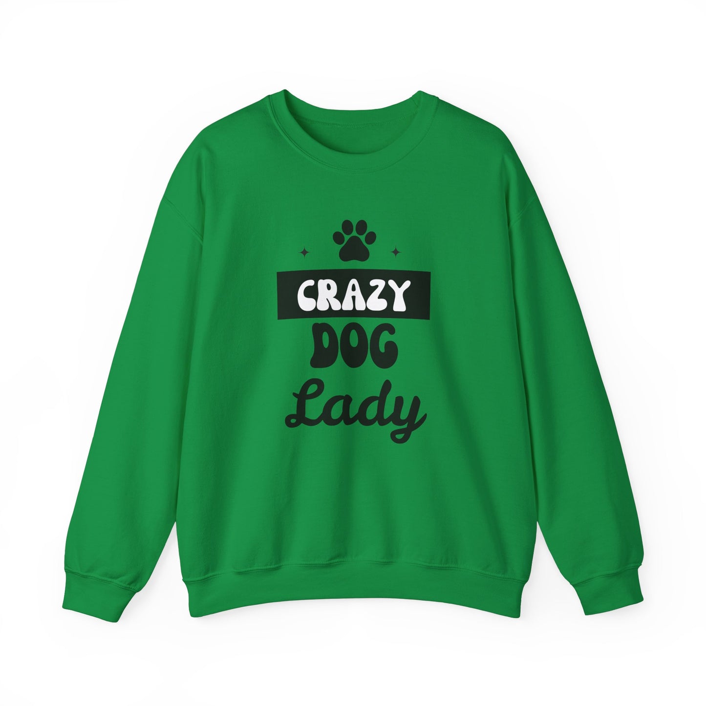 Crazy Dog Lady - Funny Dog Lover Sweatshirt