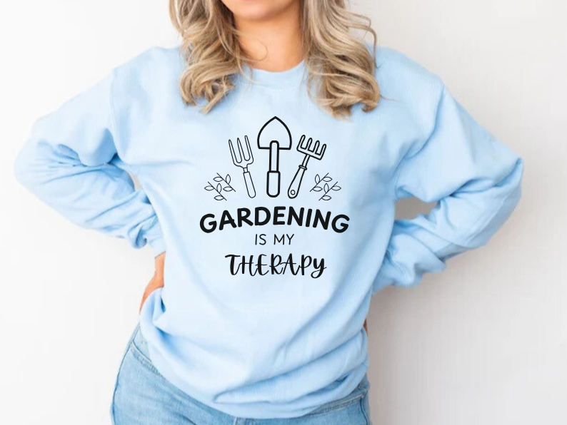 Gardening Is My Therapy - Gardening and Plant Lover Sweatshirt