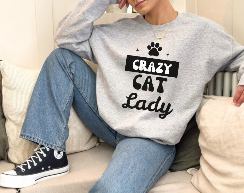 Crazy Cat Lady - Funny Cat Lover Sweatshirt