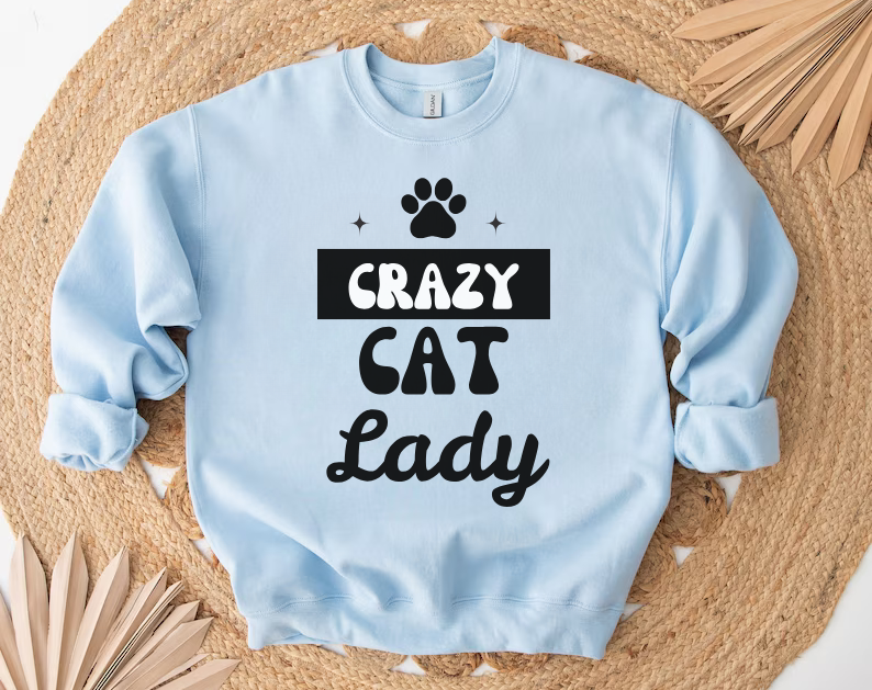 Crazy Cat Lady - Funny Cat Lover Sweatshirt