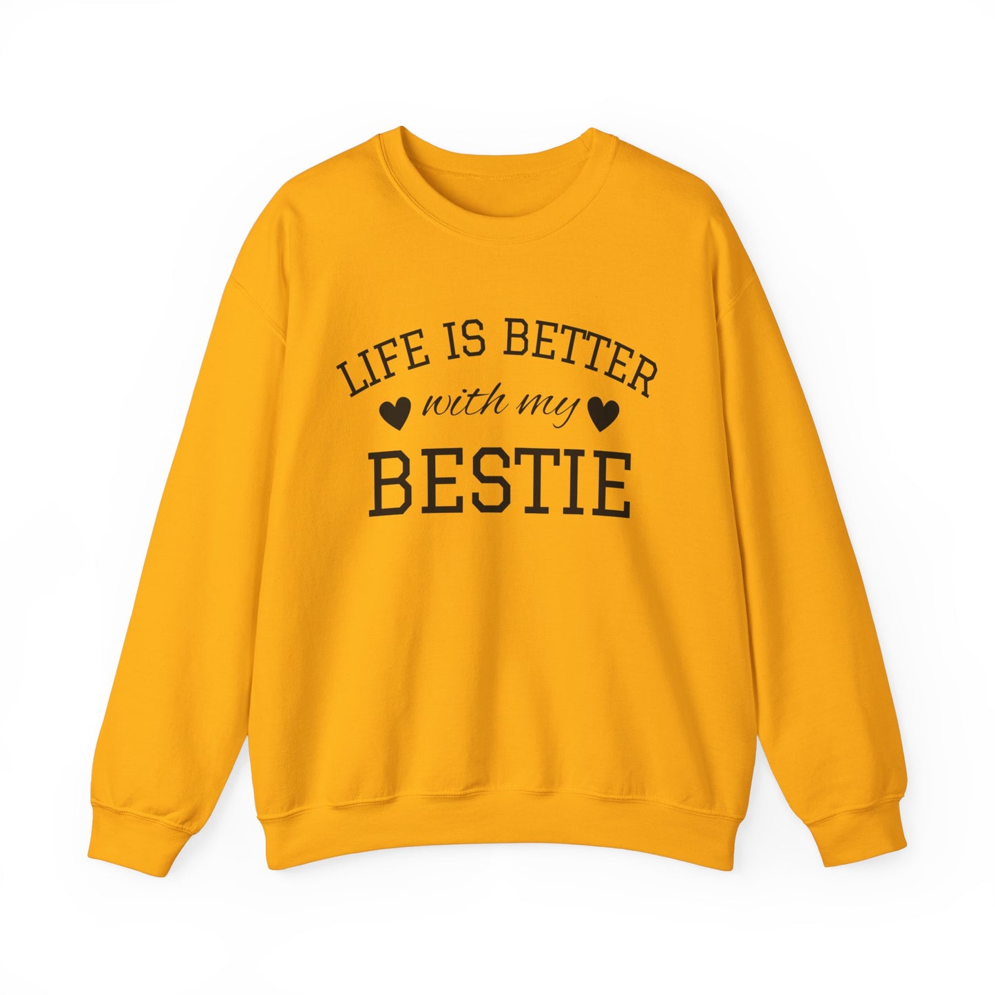 Life Is Better With My Bestie - Best Friends Sweatshirt