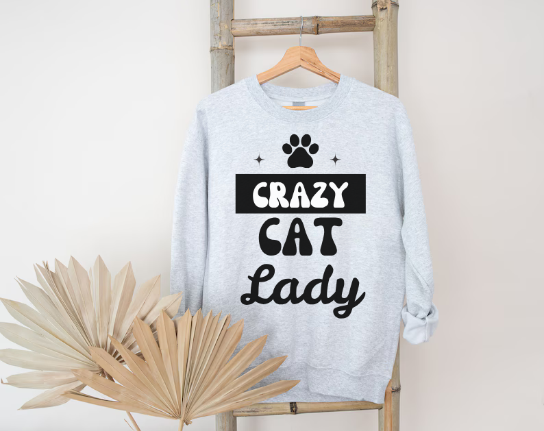 Crazy Cat Lady - Funny Cat Lover Sweatshirt