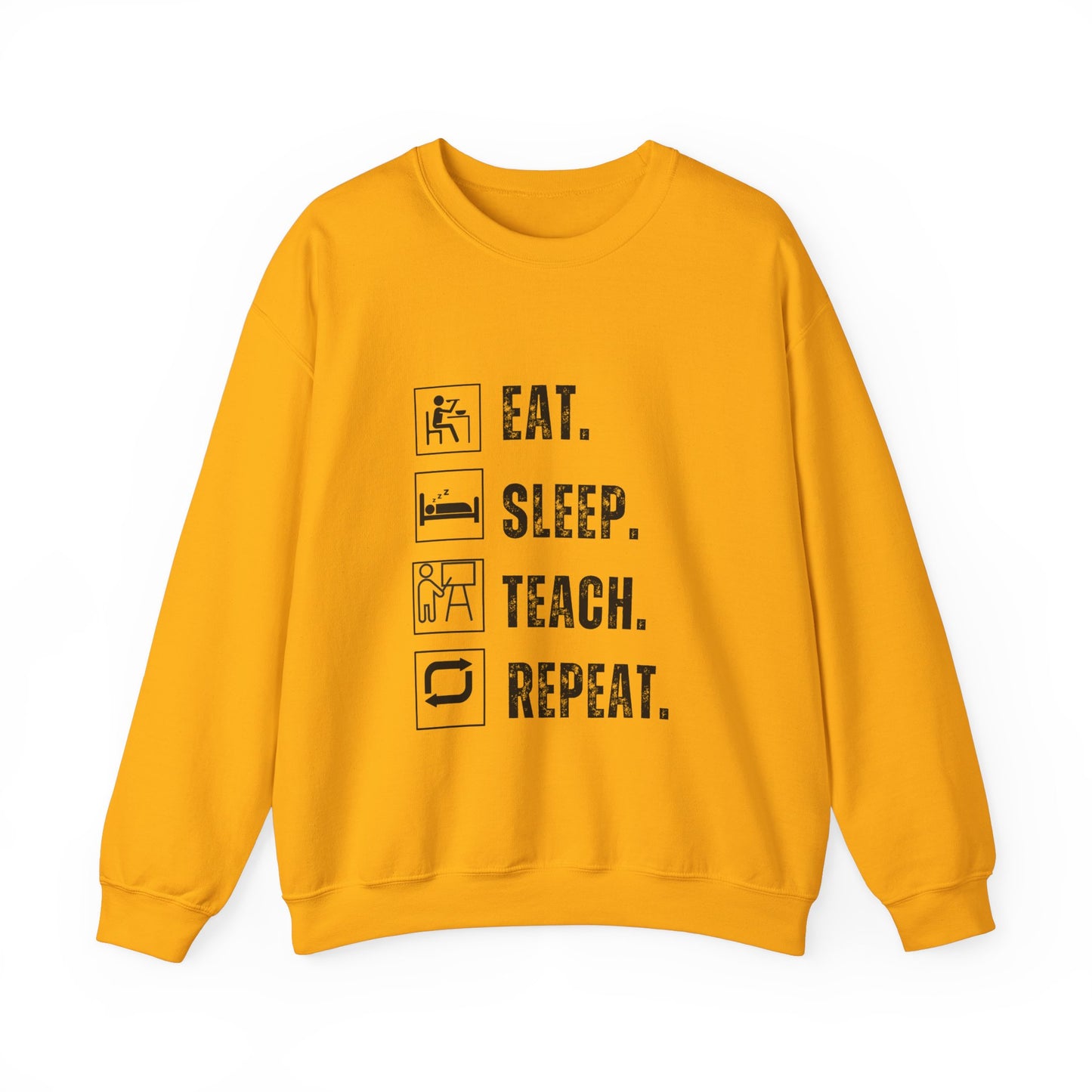 Eat Sleep Teach Repeat Funny Teacher Sweatshirt
