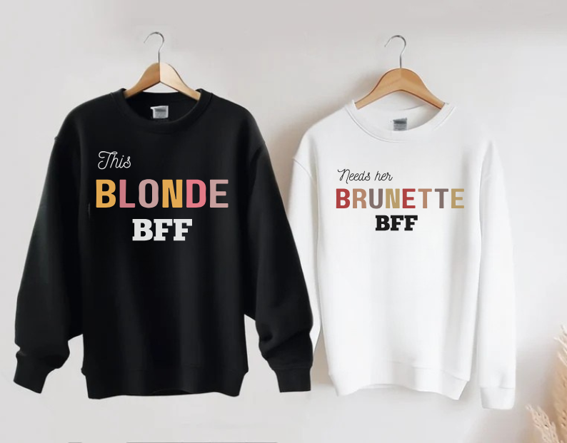 Blonde And Brunette Bestfriends Sweatshirt Bundle