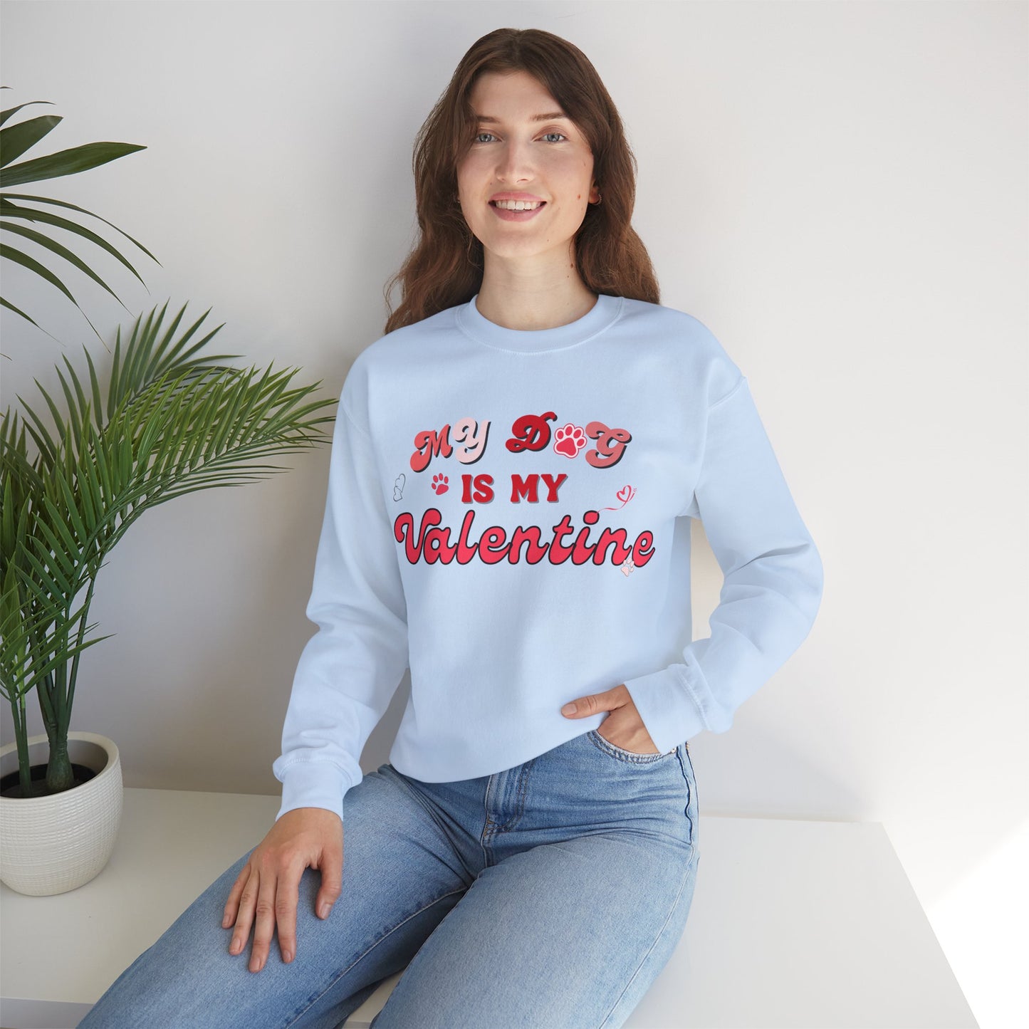 My Dog Is My Valentine Valentine's Day Dog Lover Sweatshirt