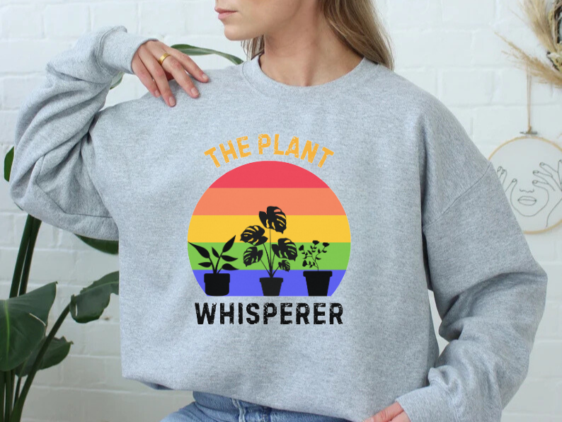The Plant Whisperer Sweatshirt - Gardening and Plant Lover Sweatshirt