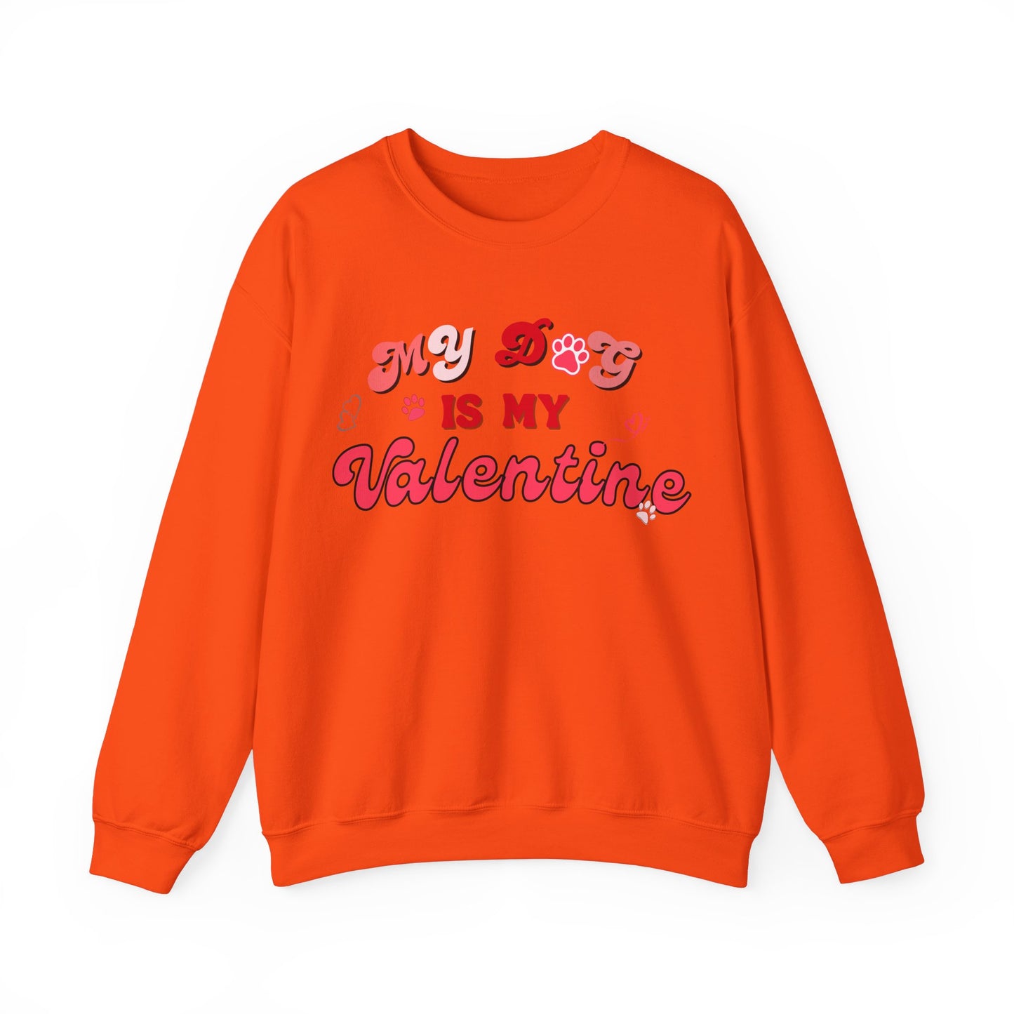 My Dog Is My Valentine Valentine's Day Dog Lover Sweatshirt