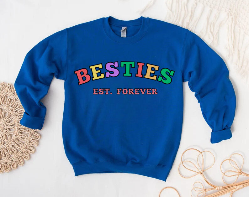Besties Est. Forever - Bestfriends Sweatshirt