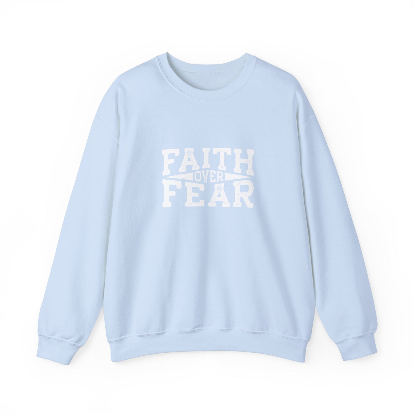 Faith Over Fear - Christian Sweatshirt