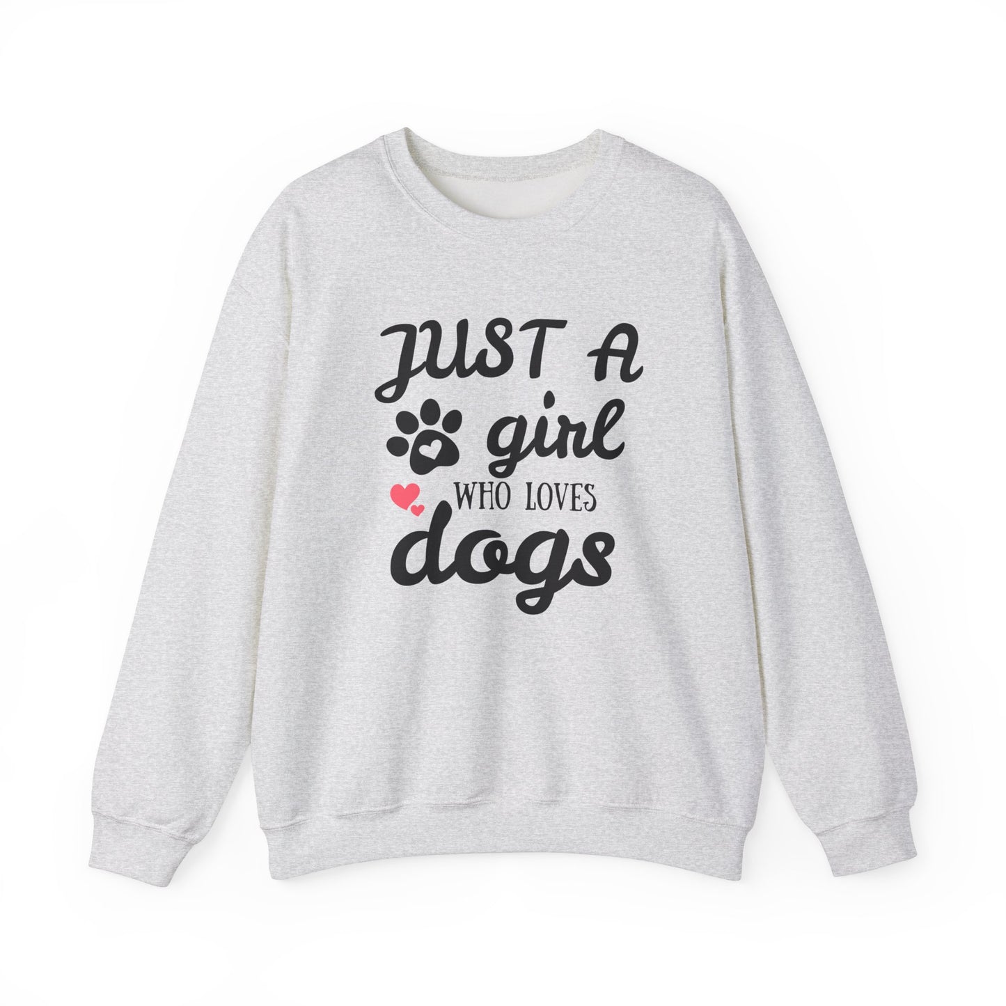 Just A Girl Who Loves Dogs - Pet Lover Sweatshirt