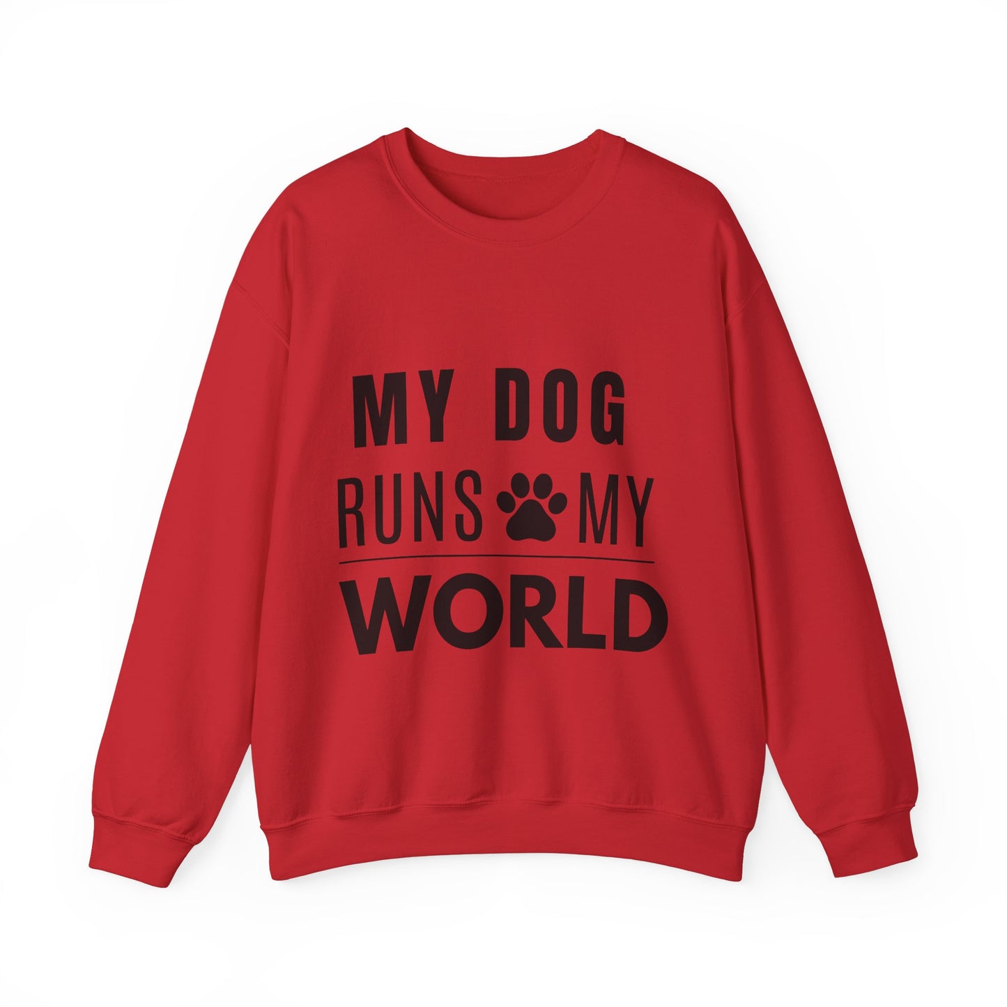 My Dog Runs My World Sweatshirt