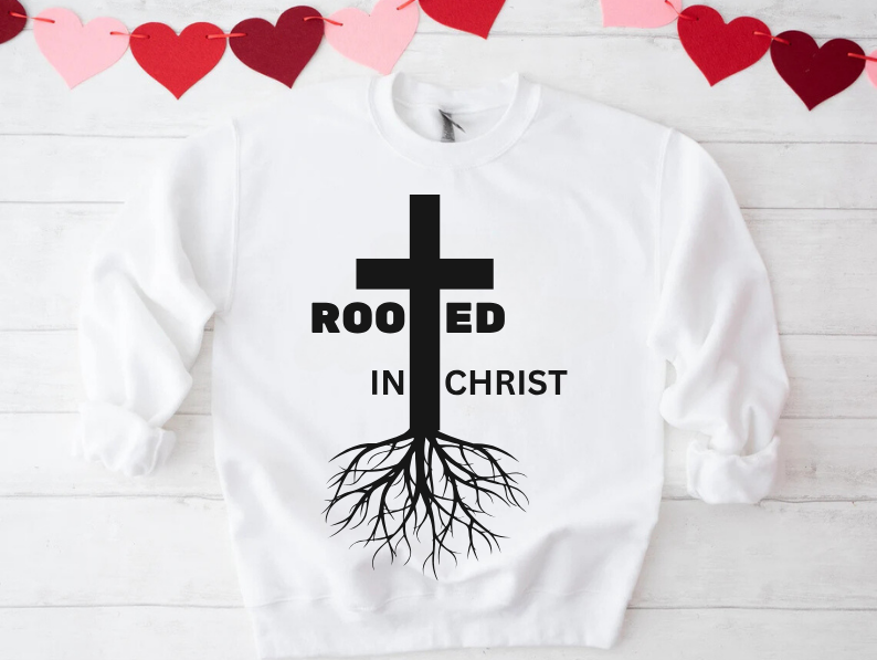 Rooted In Christ - Christian Sweatshirt